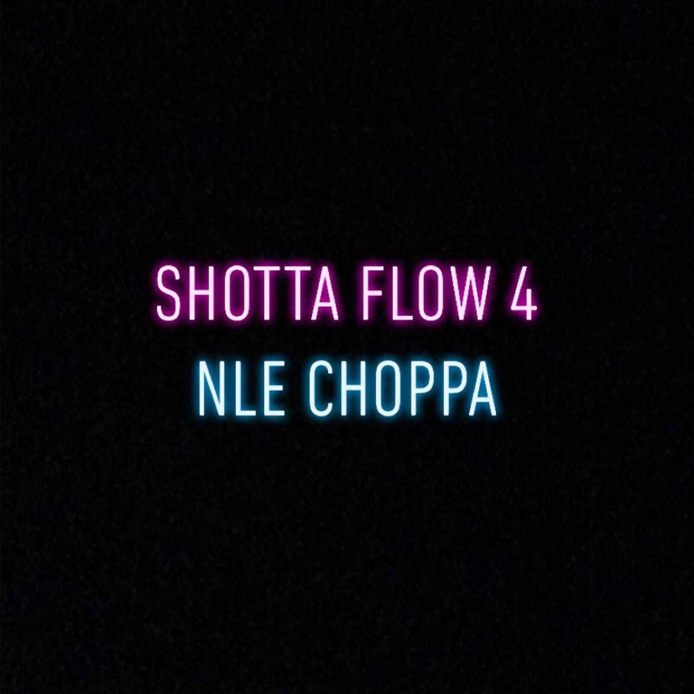 NLE Choppa - Shotta Flow 4